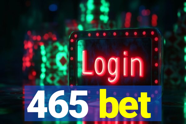 465 bet